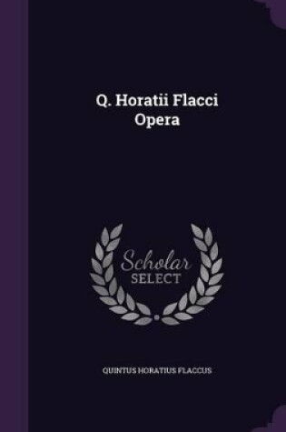 Cover of Q. Horatii Flacci Opera