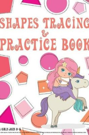 Cover of Shapes tracing & practice book for girls age 3-5