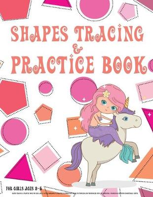 Cover of Shapes tracing & practice book for girls age 3-5