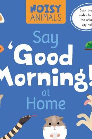 Cover of Say 'Good Morning!' at Home