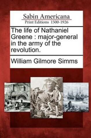 Cover of The Life of Nathaniel Greene