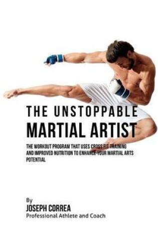 Cover of The Unstoppable Martial Artist