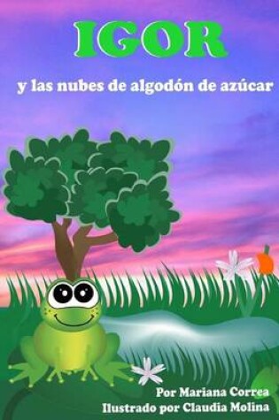 Cover of Igor y las Nubes de Algodon de Azucar