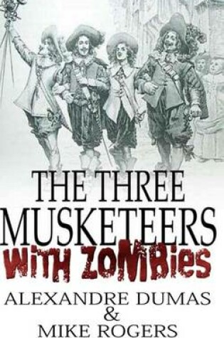 Cover of The Three Musketeers with Zombies