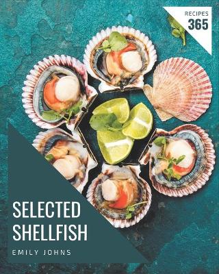 Book cover for 365 Selected Shellfish Recipes