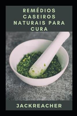 Book cover for Remédios caseiros naturais para cura