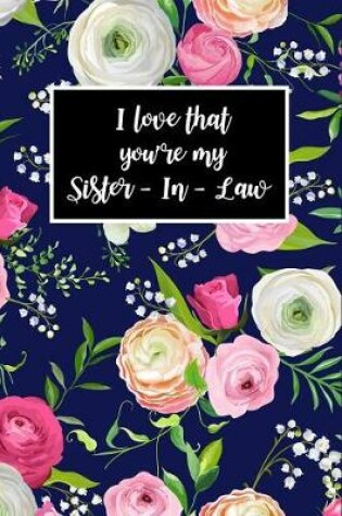 Cover of I Love That You're My Sister-In-Law