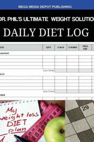 Cover of Dr. Phil's Ultimate Weight Solution Daily Diet Log