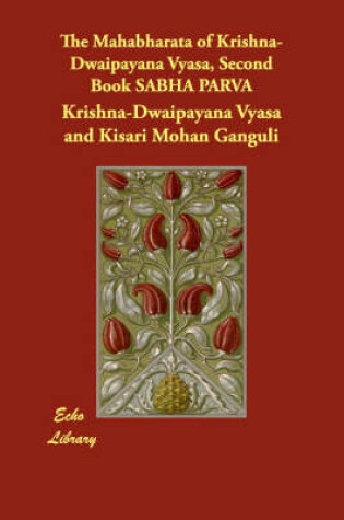 Cover of The Mahabharata of Krishna-Dwaipayana Vyasa, Second Book SABHA PARVA