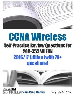 Book cover for CCNA Wireless Self-Practice Review Questions for 200-355 WIFUN