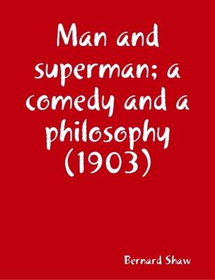 Book cover for Man and Superman; a Comedy and a Philosophy (1903)
