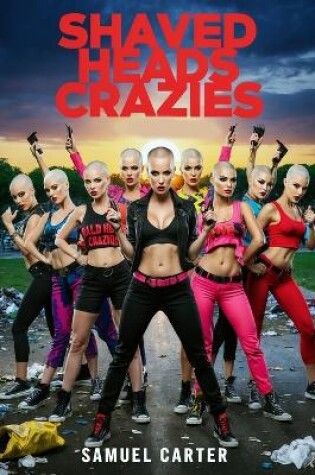 Cover of Shaved Heads Crazies