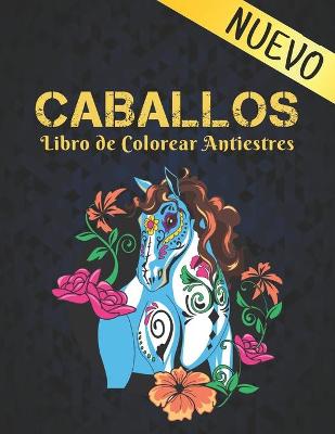 Book cover for Libro de Colorear Antiestres Caballos