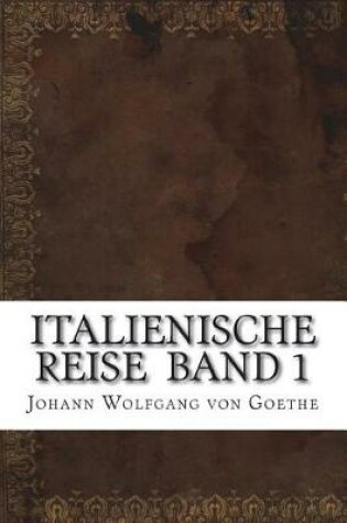 Cover of Italienische Reise Band 1