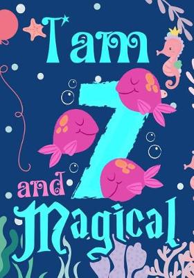Book cover for I'am 7 and Magical
