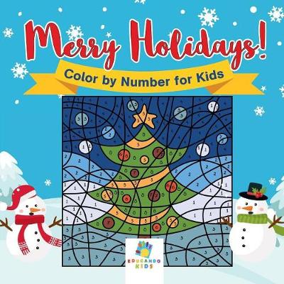 Book cover for Merry Holidays! Color by Number for Kids