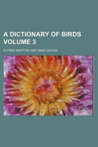 Cover of A Dictionary of Birds Volume 3