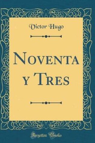 Cover of Noventa Y Tres (Classic Reprint)