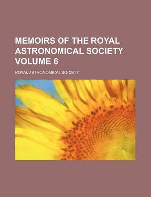 Book cover for Memoirs of the Royal Astronomical Society Volume 6