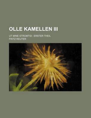 Book cover for Olle Kamellen III; UT Mine Stromtid Erster Theil