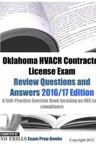 Cover of Oklahoma HVACR Contractor License Exam Review Questions and Answers 2016/17 Edition