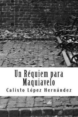 Cover of Un Requiem para Maquiavelo