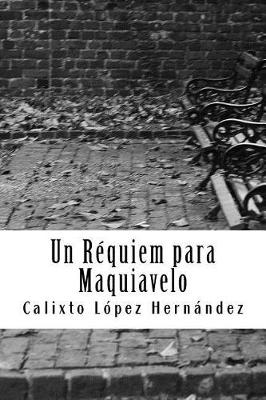 Book cover for Un Requiem para Maquiavelo