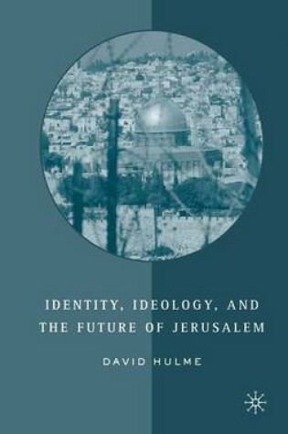 Cover of Identity, Ideology and the Future of Jerusalem