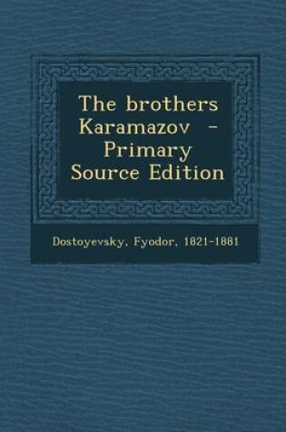 Cover of The Brothers Karamazov - Primary Source Edition