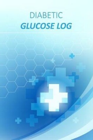 Cover of Diabetic Glucose Log