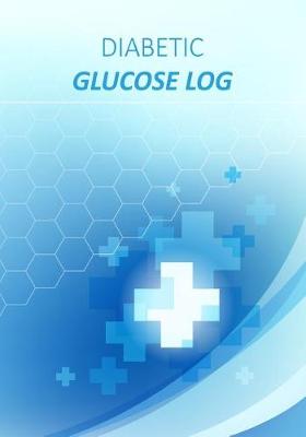Book cover for Diabetic Glucose Log