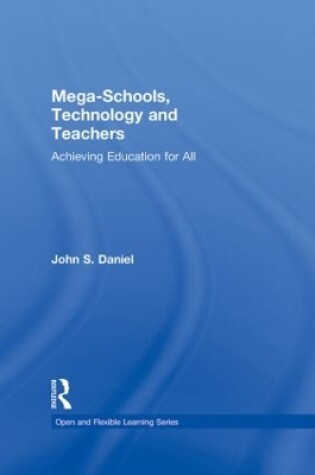 Cover of Mega-Schools, Technology and Teachers
