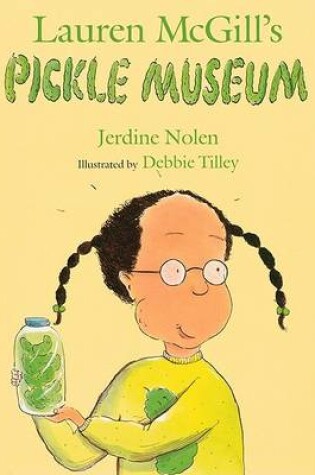 Cover of Lauren McGill's Pickle Museum