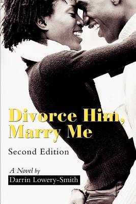 Book cover for Divorce Him, Marry Me