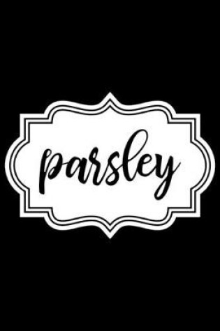 Cover of Parsley