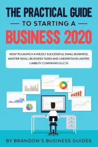 Cover of The Practical Guide to Starting a Business 2020