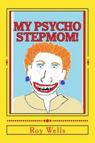 Cover of My Psycho Stepmom!