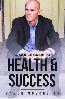 Book cover for A Simple Guide to Health and Success