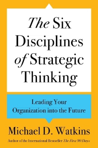 Cover of The Six Disciplines of Strategic Thinking