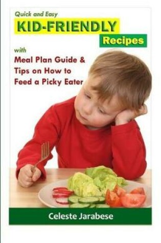 Cover of Quick and Easy KID-FRIENDLY RECIPES