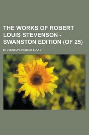 Cover of The Works of Robert Louis Stevenson - Swanston Edition (of 25) Volume 7