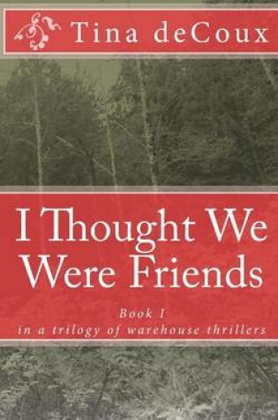 Cover of I thought we were friends