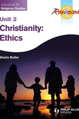 Cover of AQA (A) GCSE Religious Studies Revision Guide Unit 2: Christianity: Ethics