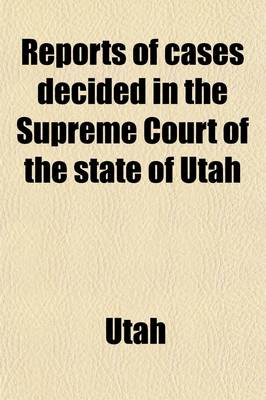 Book cover for Reports of Cases Decided in the Supreme Court of the State of Utah Volume 21