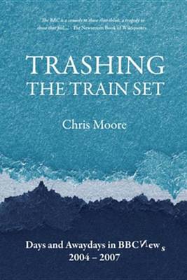 Book cover for Trashing the Train Set