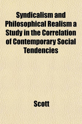 Book cover for Syndicalism and Philosophical Realism a Study in the Correlation of Contemporary Social Tendencies