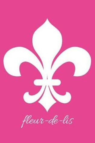 Cover of fleur-de-lis - Fuchsia Blank Notebook with Fleur de Lis Corners