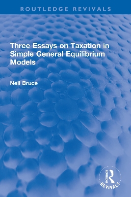 Cover of Three Essays on Taxation in Simple General Equilibrium Models