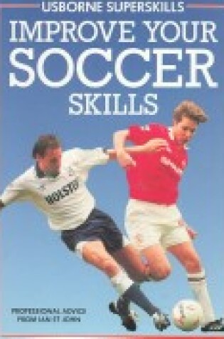 Cover of Improve Your Soccer Skills