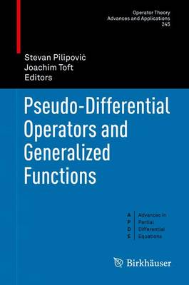 Cover of Pseudo-Differential Operators and Generalized Functions